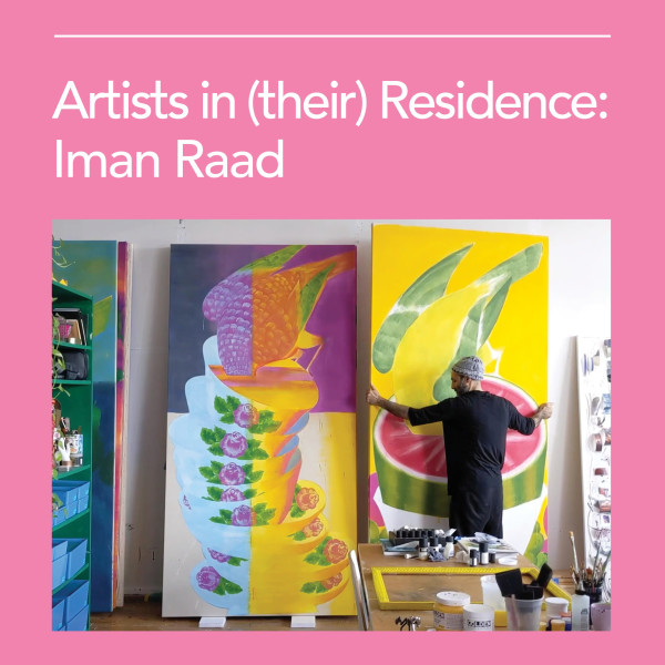Artists in (Their) Residence: Iman Raad
